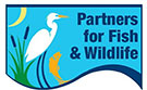 Partners for Fish & Wildlife Partners for Fish & Wildlife